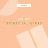 BONUS: Follow: Spiritual Gifts