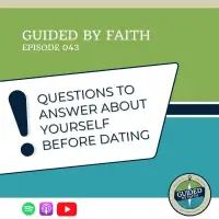 Ep. 043: Questions to answer about yourself before dating