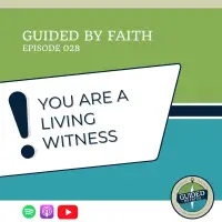 Ep. 028: You Are a Living Witness